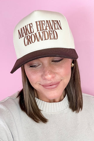 Make Heaven Crowded Embroidered Trucker Hat